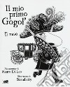 Il mio primo Gogol'. Il naso di Nikolaj Gogol' libro
