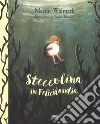 Steccolina in Felicilandia. Ediz. a colori libro di Widmark Martin