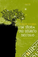 La storia del segreto dell'olio libro