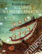 Il lupo e i sette capretti. Ediz. a colori libro