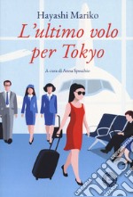 L'ultimo volo per Tokyo libro