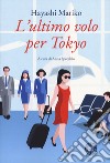 L'ultimo volo per Tokyo libro