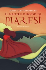 Il mantello rosso di Maresi libro