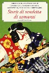 Storie di vendette di samurai libro