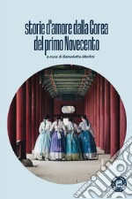 Storie d'amore della Corea del primo novecento libro