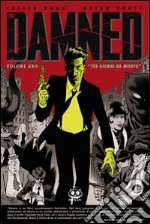 The damned. Vol. 1: Tre giorni da morto libro