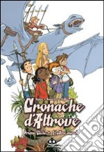 Cronache d'altrove. Primo ciclo. L'altro mondo. Ediz. illustrata libro