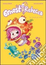 Ernest & Rebecca. Vol. 1: Un microbo per amico libro