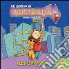 Un giorno in Australia. Alex. Ediz. illustrata libro