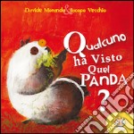 Qualcuno ha visto quel panda? Ediz. illustrata