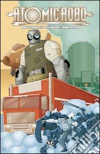 Atomic Robo. Vol. 6: Atomic Robo e il fantasma della stazione X libro