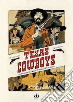 Texas cowboys. Vol. 1