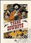 Texas cowboys. Vol. 1 libro