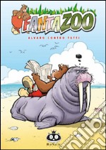 Alvaro contro tutti. Fantazoo. Vol. 8 libro