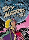 Sky Masters of the Space Force. Vol. 1 libro di Kirby Jack Wood Wally