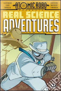 Atomic Robo. Real science adventures. Vol. 1 libro