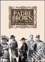 Il giardino segreto. Padre Brown libro