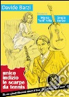 Unico indizio le scarpe da tennis. Anteprima making-of libro di Barzi Davide Villa Marco Gerasi Sergio