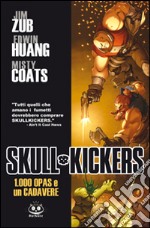 100 opas and a dead body. Skullkickers. Vol. 1 libro