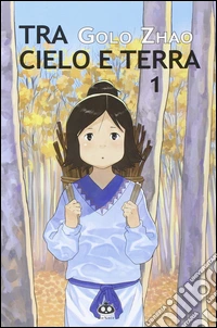 Tra cielo e terra. Vol. 1