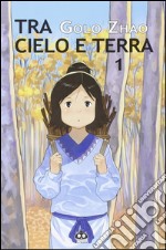 Tra cielo e terra. Vol. 1 libro