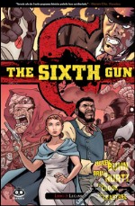 The sixth gun. Vol. 3: Legami libro