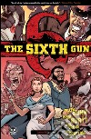 The sixth gun. Vol. 3: Legami libro