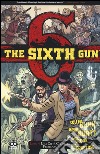 The sixth gun. Vol. 4: Una città chiamata Penitenza libro
