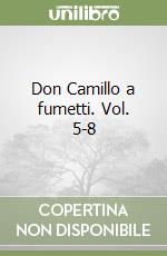 Don Camillo a fumetti. Vol. 5-8 libro