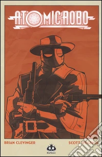 Atomic Robo. Vol. 9: Atomic Robo e i cavalieri del cerchio d'oro libro