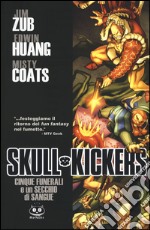 Cinque funerali e un secchio di sangue. Skullkickers. Vol. 2 libro