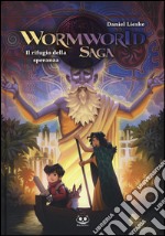 Il rifugio della speranza. Wormworld Saga. Vol. 2 libro