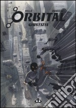 Orbital. Vol. 3: Giustizia libro