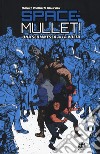 Space-Mullet!. Vol. 1: Una scommessa alla volta libro di Johnson Daniel Warren