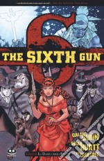 The sixth gun. Vol. 6: La danza degli spettri libro