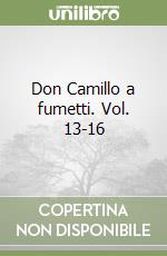 Don Camillo a fumetti. Vol. 13-16 libro