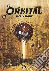 Orbital. Vol. 4: Implosione libro