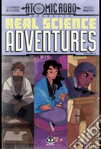 Atomic Robo. Real science adventures. Vol. 4 libro