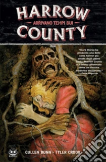 Harrow County. Vol. 7: Arrivano tempi bui