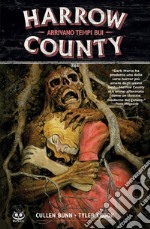 Harrow County. Vol. 7: Arrivano tempi bui libro