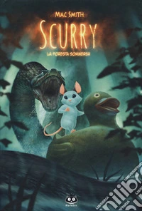 Scurry. Vol. 2: La foresta sommersa