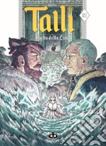 Talli. Figlia della luna. Vol. 3 libro