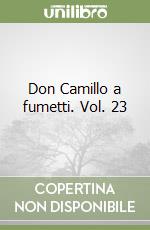 Don Camillo a fumetti. Vol. 23 libro