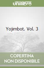 Yojimbot. Vol. 3