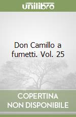 Don Camillo a fumetti. Vol. 25 libro