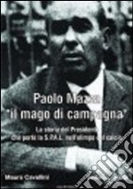 Paolo Mazza «il mago di campagna» libro