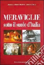 Meraviglie sotto il suolo d'Italia libro