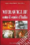 Meraviglie sotto il suolo d'Italia libro