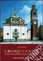 Il Bramante a Busto? Architettura del Rinascimento nel milanese libro