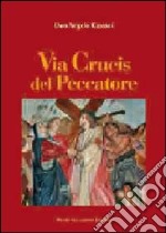 Via crucis del peccatore libro